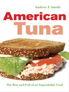 American Tuna (eBook): The Rise and Fall of an Improbable Food